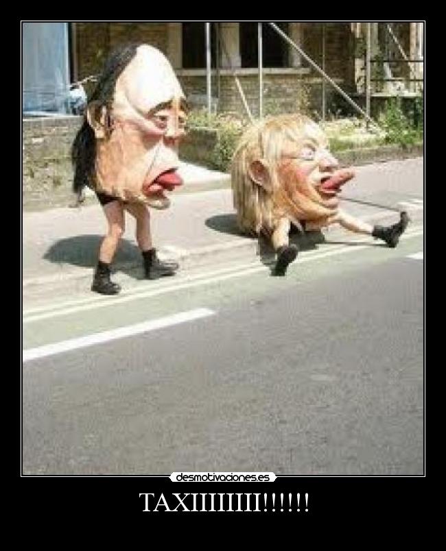 TAXIIIIIIII!!!!!! -