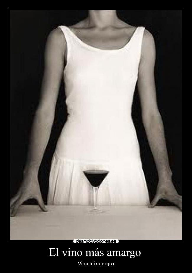 El vino más amargo  - Vino mi suergra