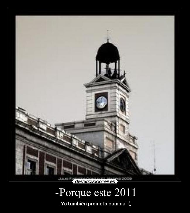 -Porque este 2011 -