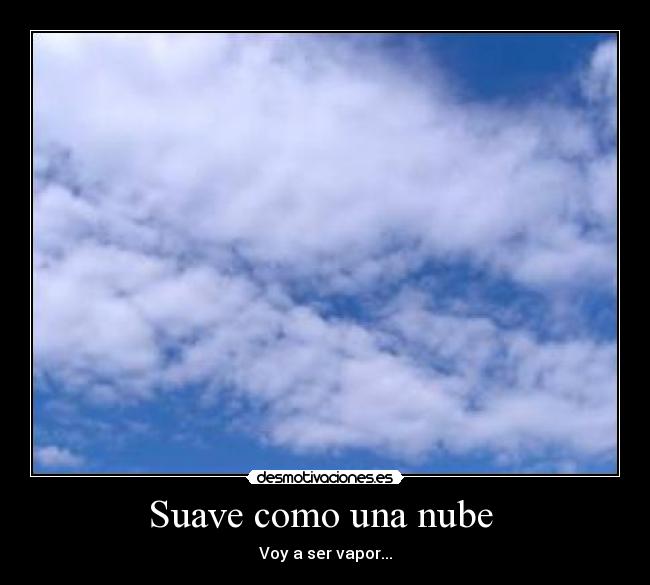 Suave como una nube -