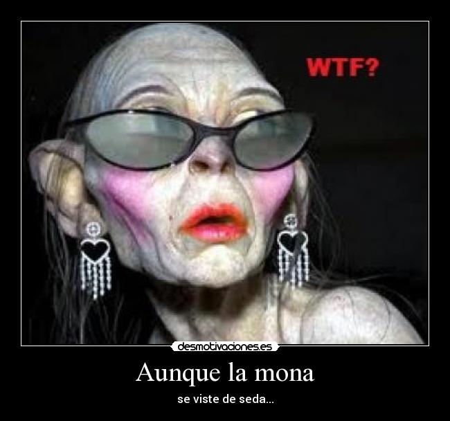 Aunque la mona -