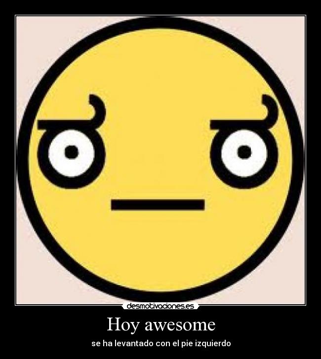 carteles awesomeeee desmotivaciones