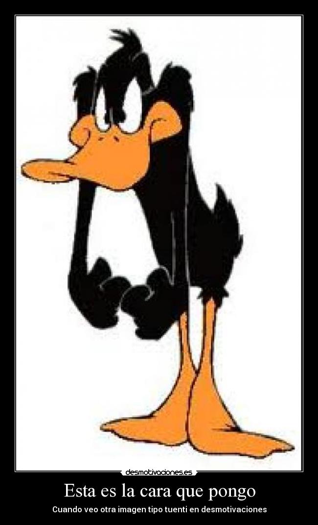 Esta es la cara que pongo - Cuando veo otra imagen tipo tuenti en desmotivaciones