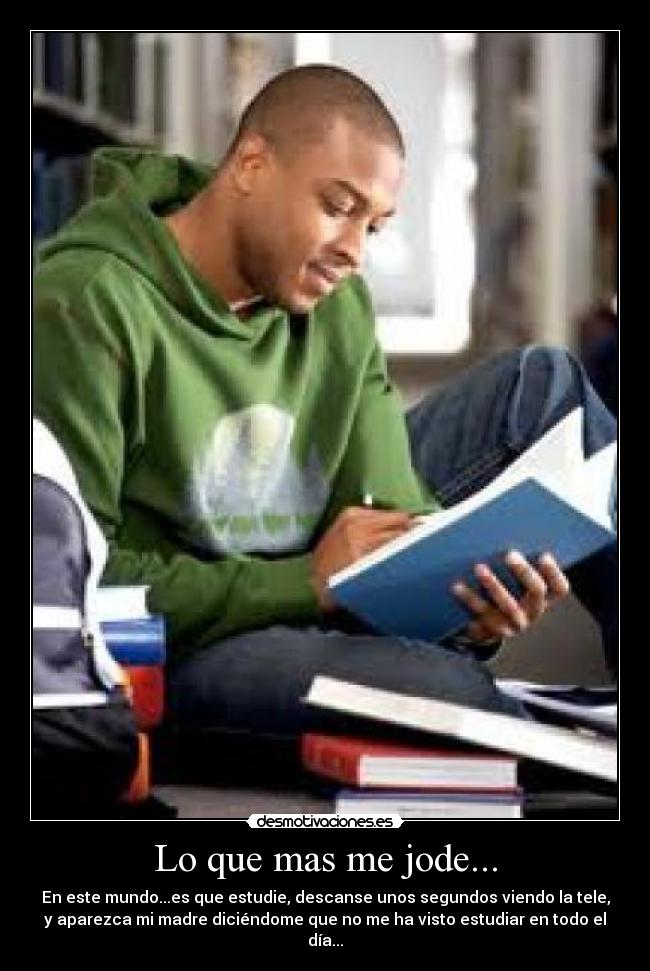 Lo que mas me jode... -