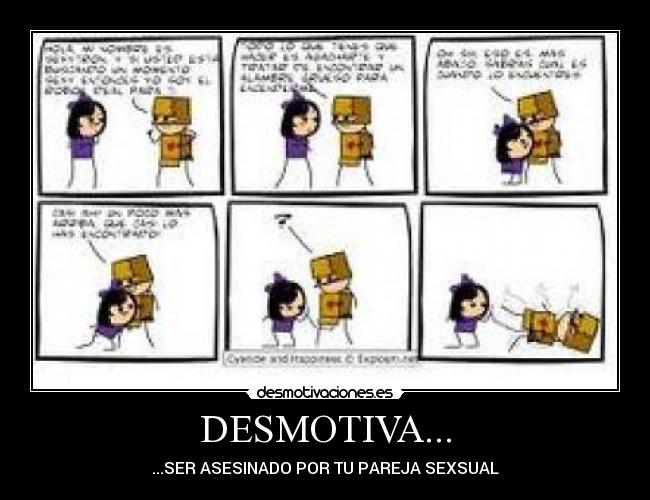 DESMOTIVA... - ...SER ASESINADO POR TU PAREJA SEXSUAL