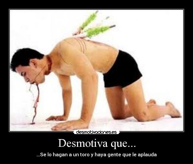 Desmotiva que... -