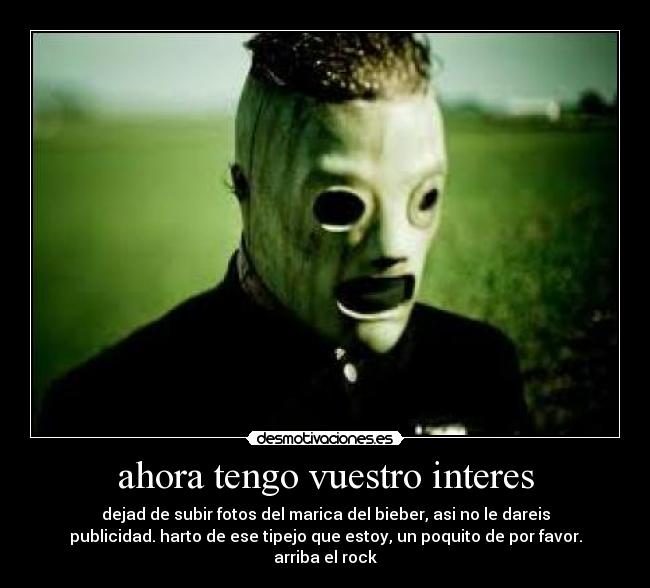 ahora tengo vuestro interes -