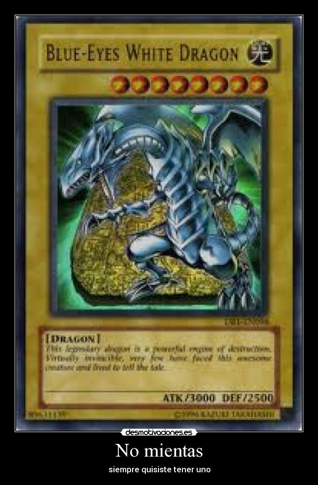 No mientas - siempre quisiste tener uno