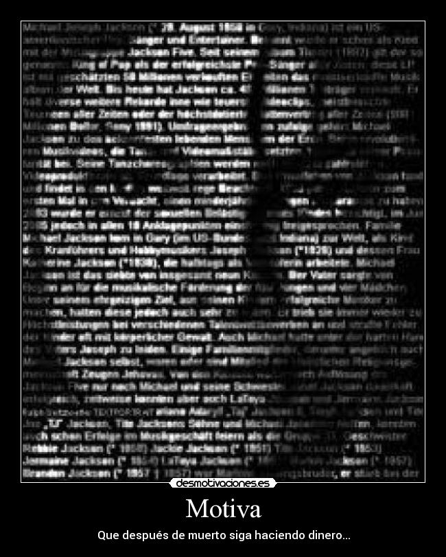 Motiva - Que después de muerto siga haciendo dinero...