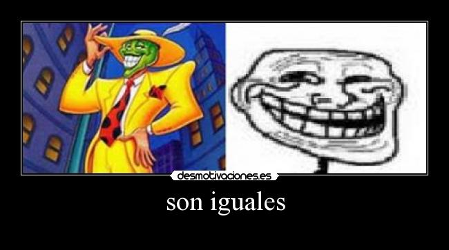 son iguales -