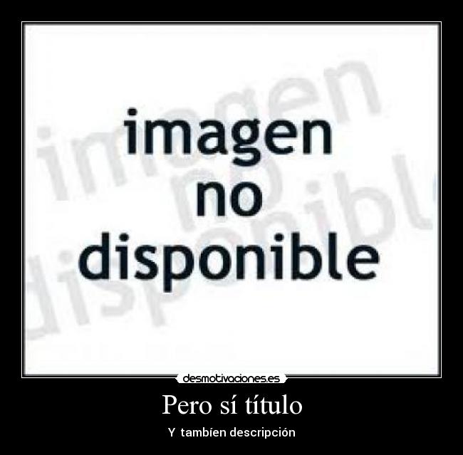 Pero sí título - Y  tambíen descripción