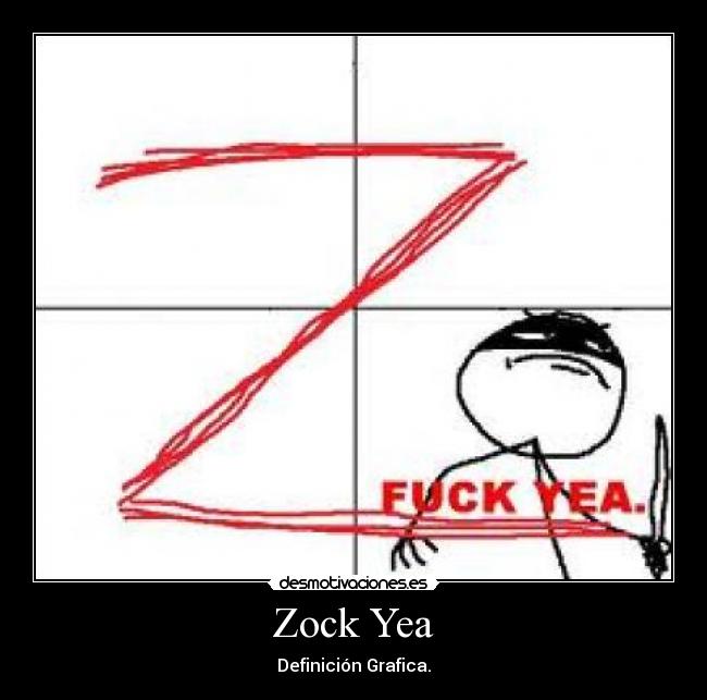 Zock Yea - Definición Grafica.
