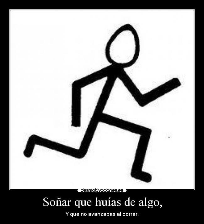 Soñar que huías de algo, -