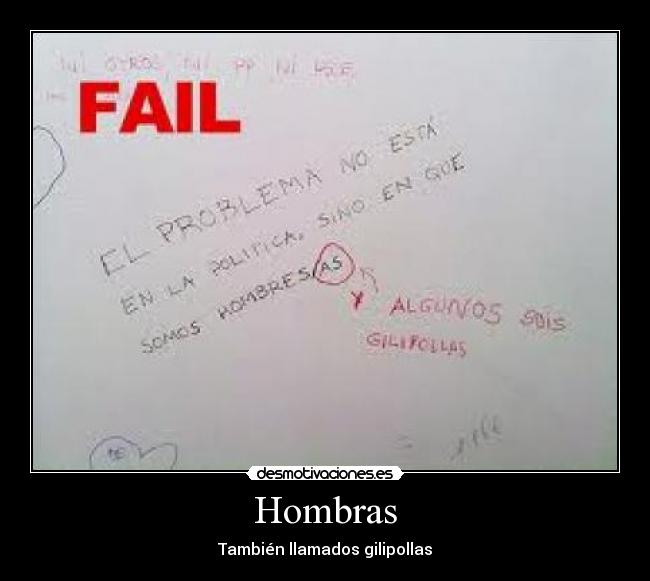 Hombras - También llamados gilipollas