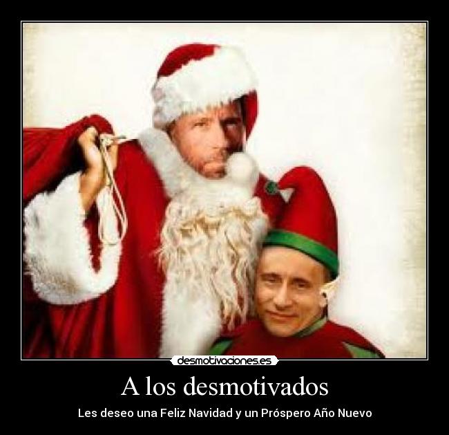 A los desmotivados - Les deseo una Feliz Navidad y un Próspero Año Nuevo