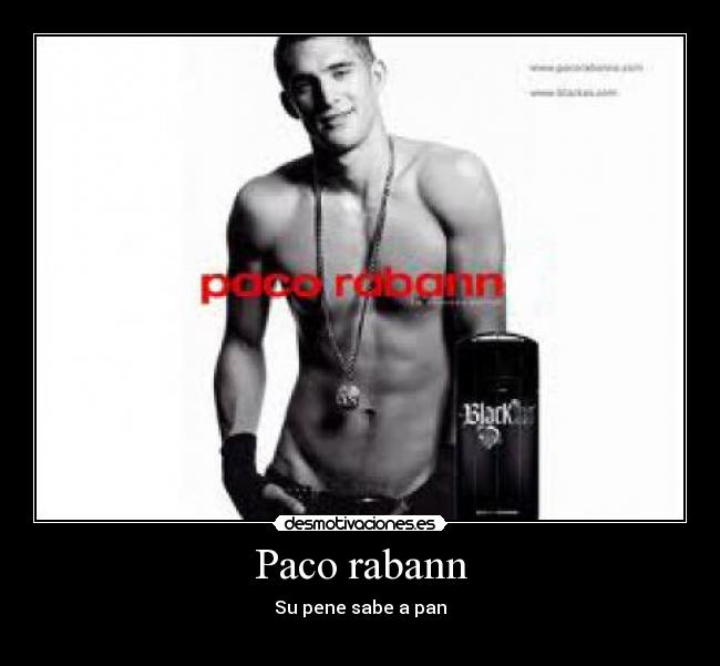 carteles paco rabann pene sabor pan fragancia montaje desmotivaciones
