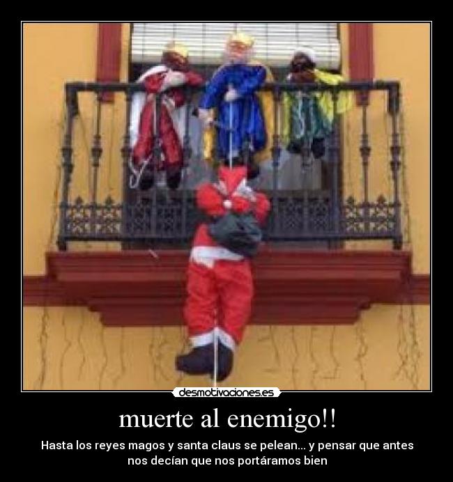 muerte al enemigo!! -