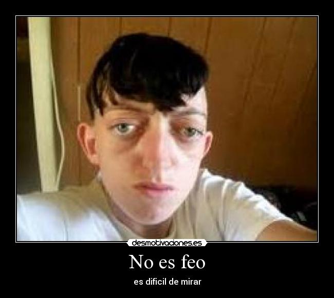 No es feo -