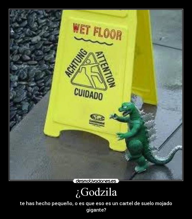 ¿Godzila -