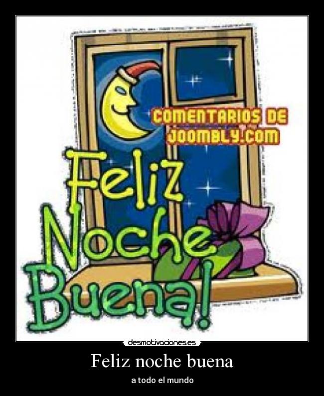 Feliz noche buena - a todo el mundo