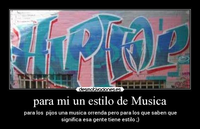 para mi un estilo de Musica -