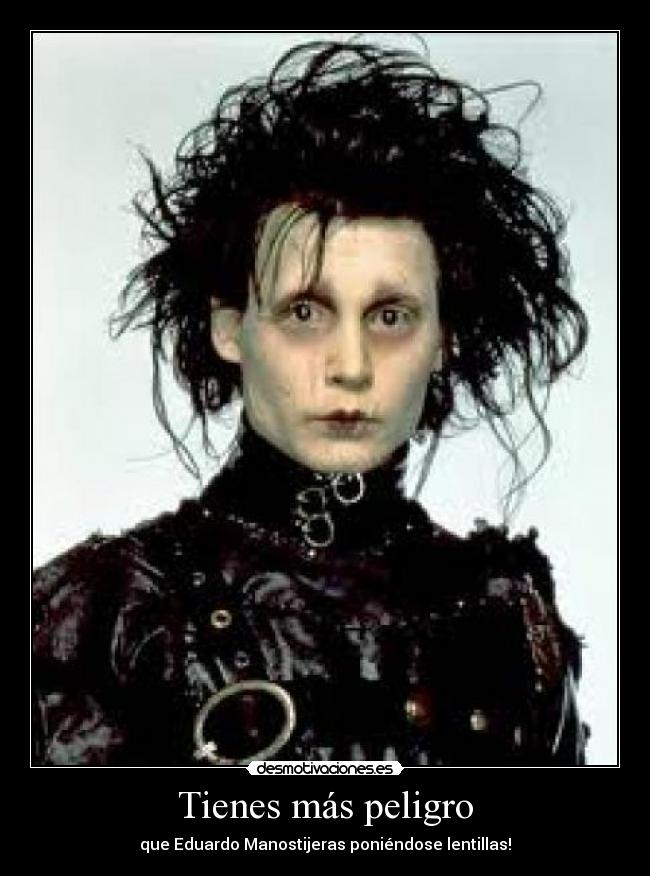 Tienes más peligro - 