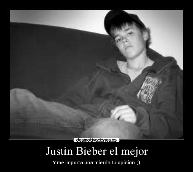 Justin Bieber el mejor -