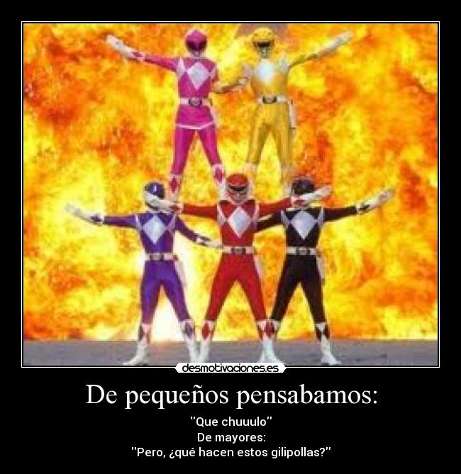 De pequeños pensabamos: -