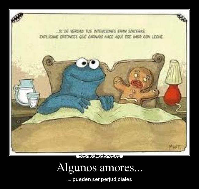 Algunos amores... - ... pueden ser perjudiciales