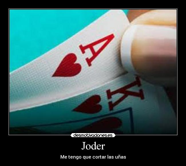 Joder - Me tengo que cortar las uñas