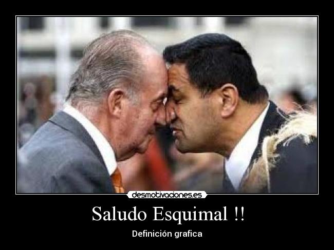 Saludo Esquimal !! - Definición grafica