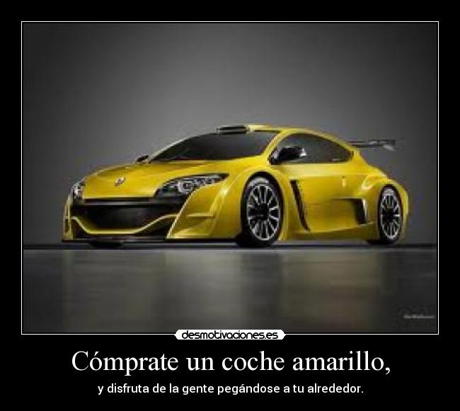 Cómprate un coche amarillo, - 