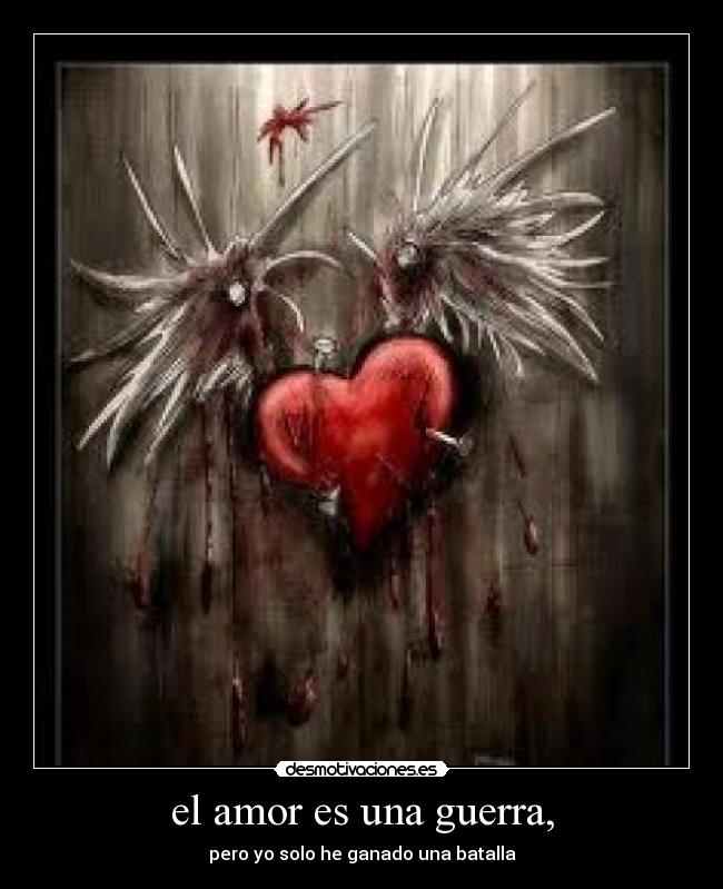 carteles amor guerra corazon amor desmotivaciones