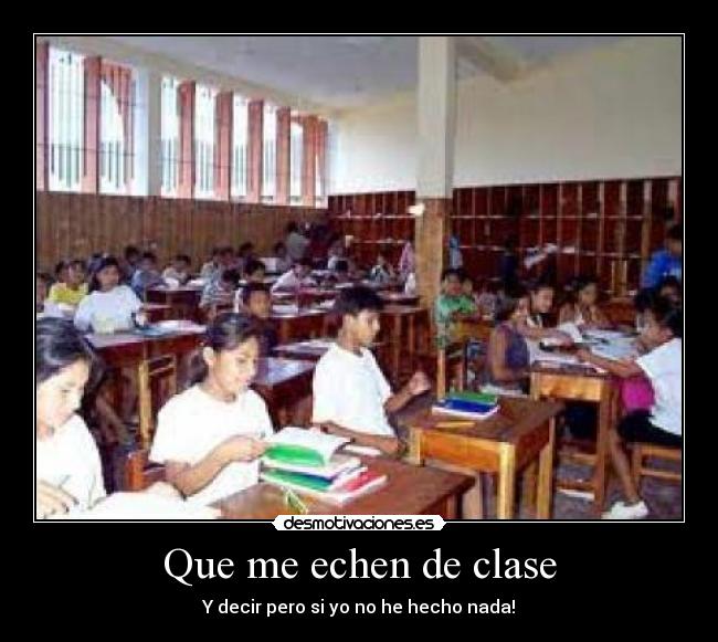 Que me echen de clase - 