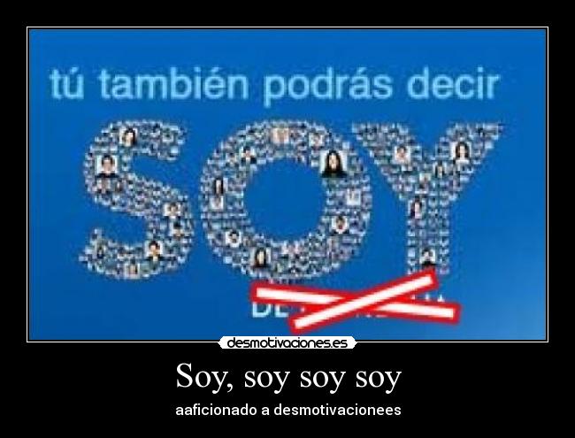 Soy, soy soy soy -