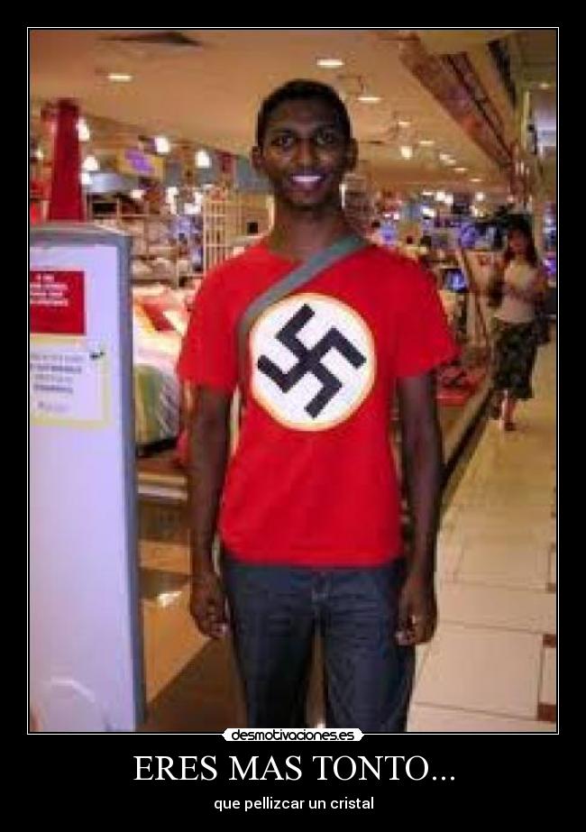 ERES MAS TONTO... - 