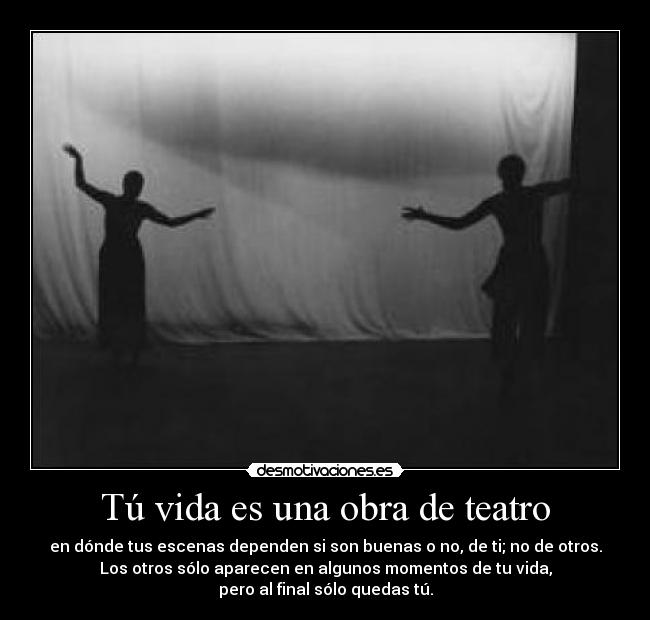 Tú vida es una obra de teatro -