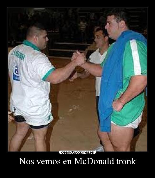 Nos vemos en McDonald tronk - 