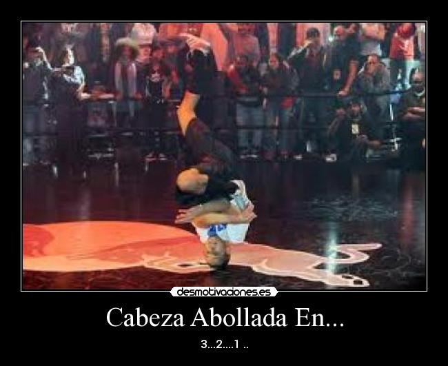 Cabeza Abollada En... - 3...2....1 ..