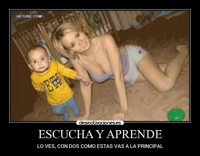 ESCUCHA Y APRENDE - LO VES, CON DOS COMO ESTAS VAS A LA PRINCIPAL