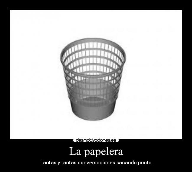 La papelera -