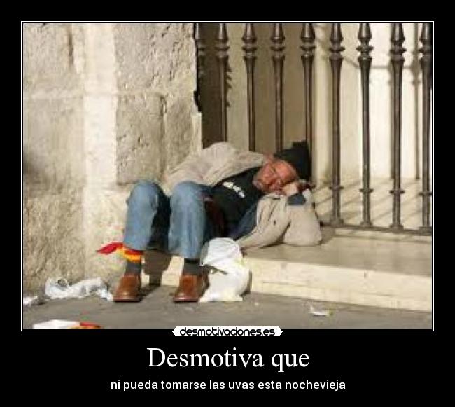 Desmotiva que -