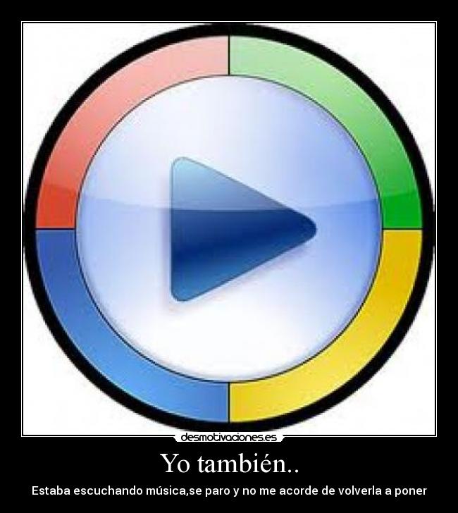 Yo también.. - 