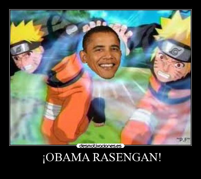 ¡OBAMA RASENGAN! -