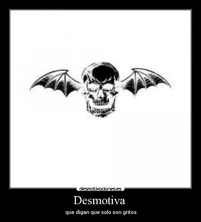 Desmotiva - que digan que solo son gritos