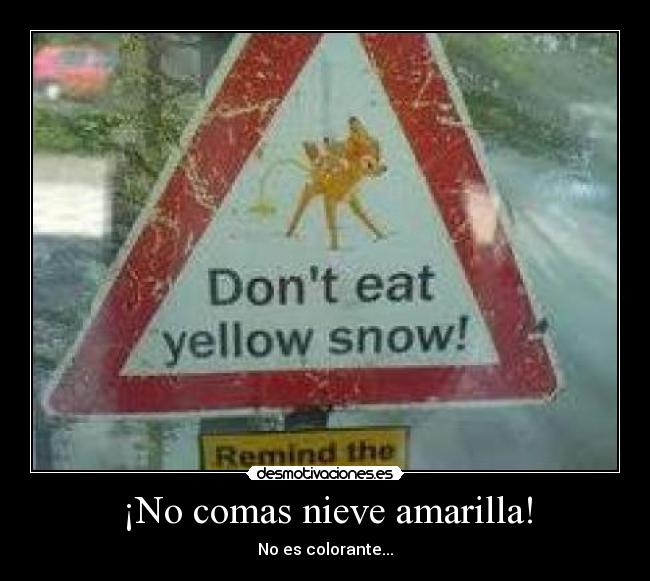 ¡No comas nieve amarilla! - 