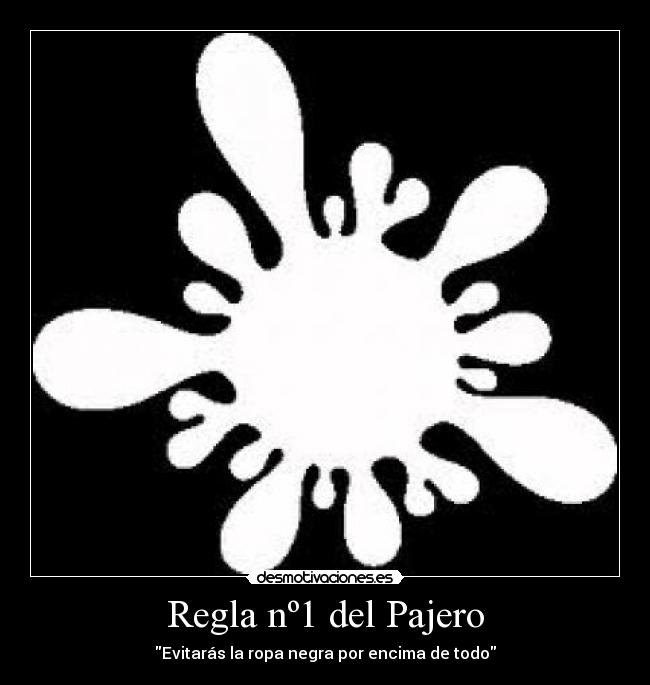 Regla nº1 del Pajero - Evitarás la ropa negra por encima de todo
