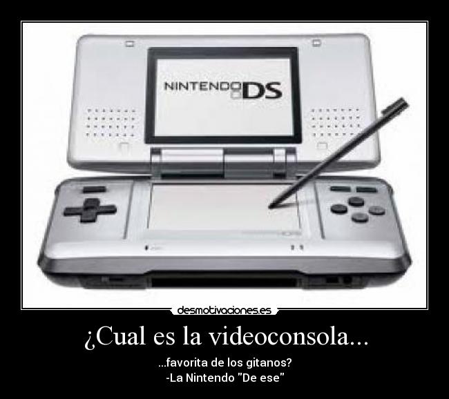carteles nintendo ds gitano videoconsola favortia de ese cual desmotivaciones