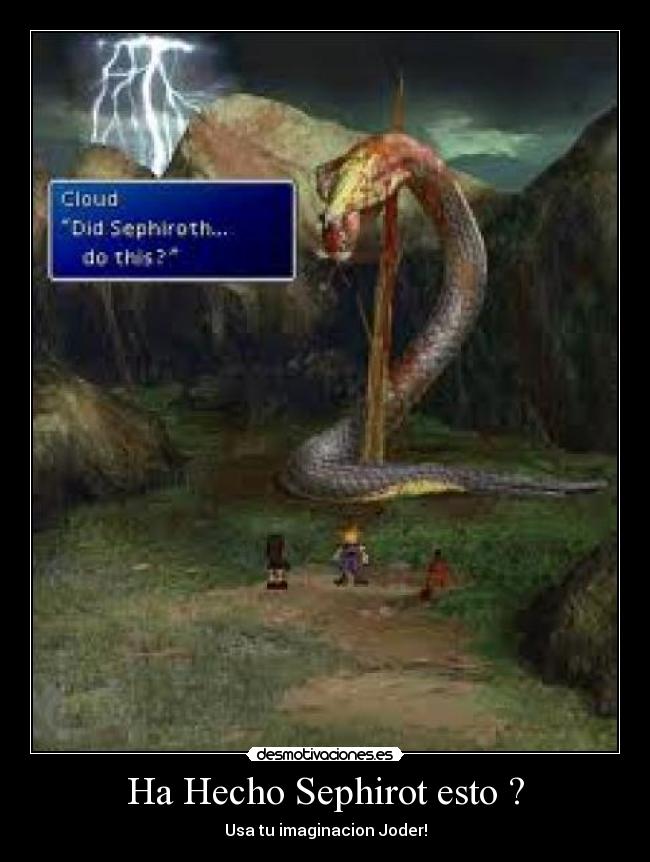 Ha Hecho Sephirot esto ? - Usa tu imaginacion Joder!