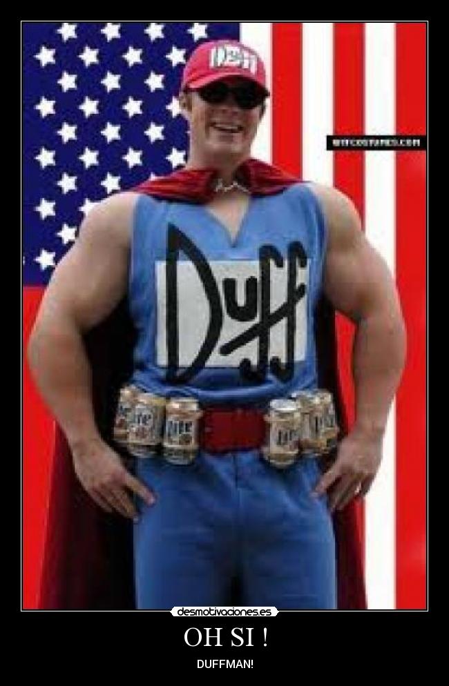 OH SI ! - DUFFMAN!